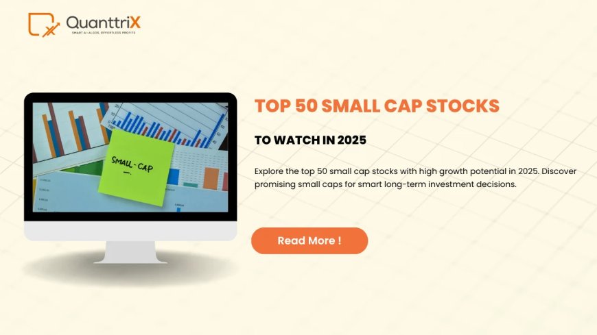Top 50 Small Cap Stocks in India for 2025