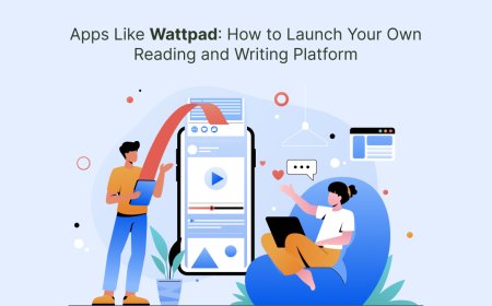 Apps Like Wattpad: How to Launch Your Own Reading and Writing Platform