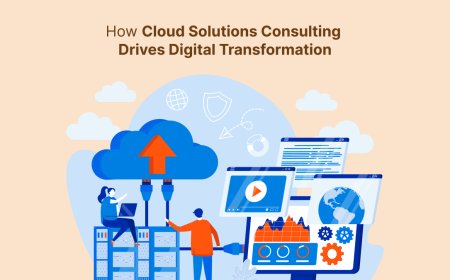 How Cloud Solutions Consulting Drives Digital Transformation?