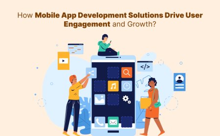 How Mobile App Development Solutions Drive User Engagement and Growth?