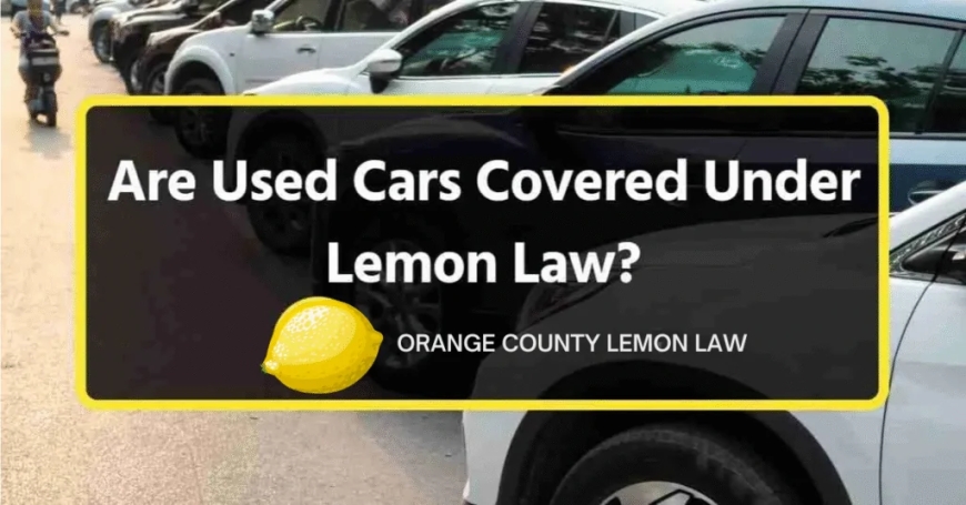 Find a Trusted Orange County Lemon Law Attorney
