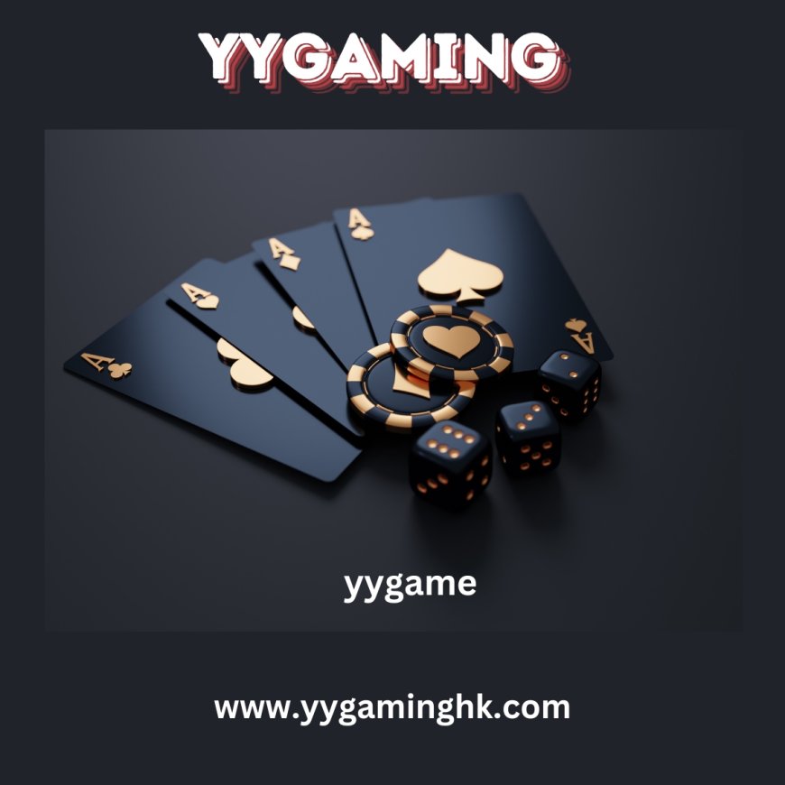 yygame娛樂體驗:打造極致線上博彩樂園