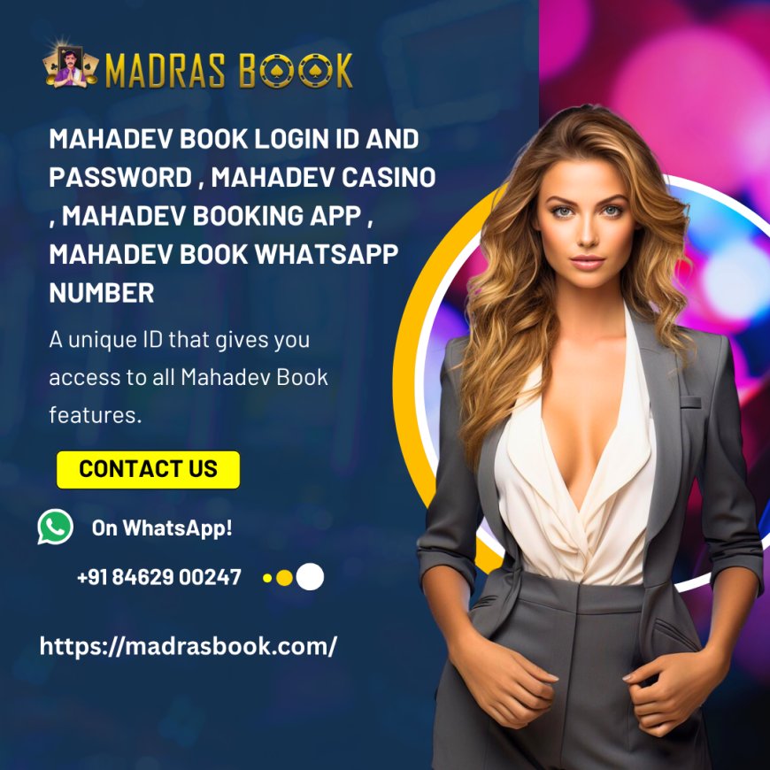 Mahadev Book Login ID and Password – Secure Access to Your Account | Madrasbook